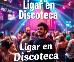 ligar-en-discoteca